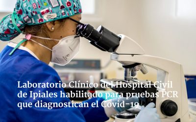 Laboratorio Clínico del Hospital Civil de Ipiales habilitado para pruebas PCR que diagnostican el Covid-19