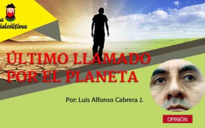 ÚLTIMO LLAMADO POR EL PLANETA