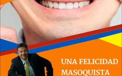 Una Felicidad Masoquista