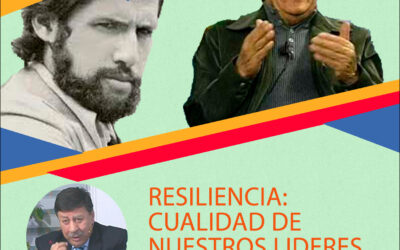 RESILIENCIA: CUALIDAD DE NUESTROS LIDERES