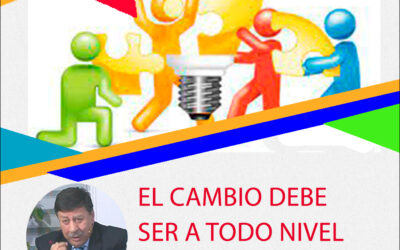 EL CAMBIO DEBE SER A TODO NIVEL