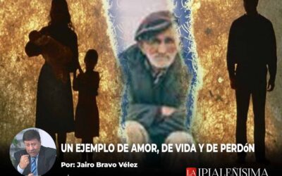 UN EJEMPLO DE AMOR, DE VIDA Y DE PERDÓN