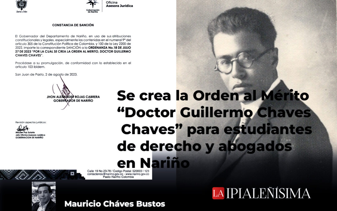 Se crea la Orden al Mérito “Doctor Guillermo Chaves Chaves” para estudiantes de derecho y abogados en Nariño