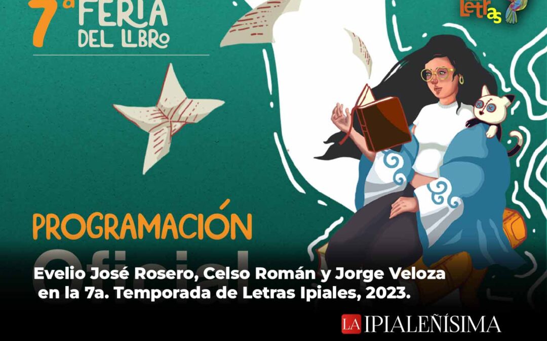 Evelio José Rosero, Celso Román y Jorge Velosa en la séptima Temporada de Letras Ipiales 2023.