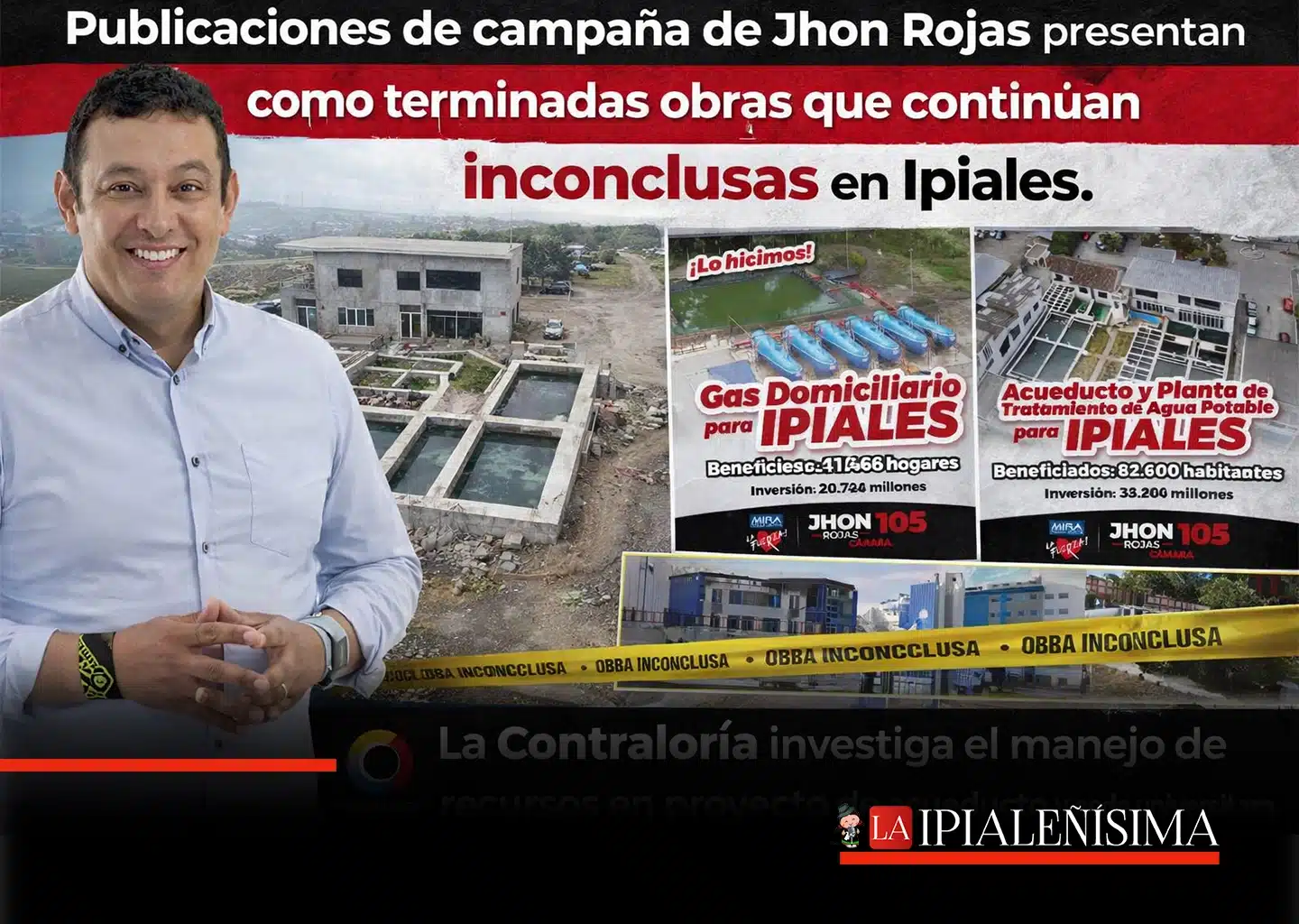 Jhon Rojas hace campaña con obras inconclusas en Ipiales: la PTAP está suspendida y la Contraloría investiga el manejo de los recursos