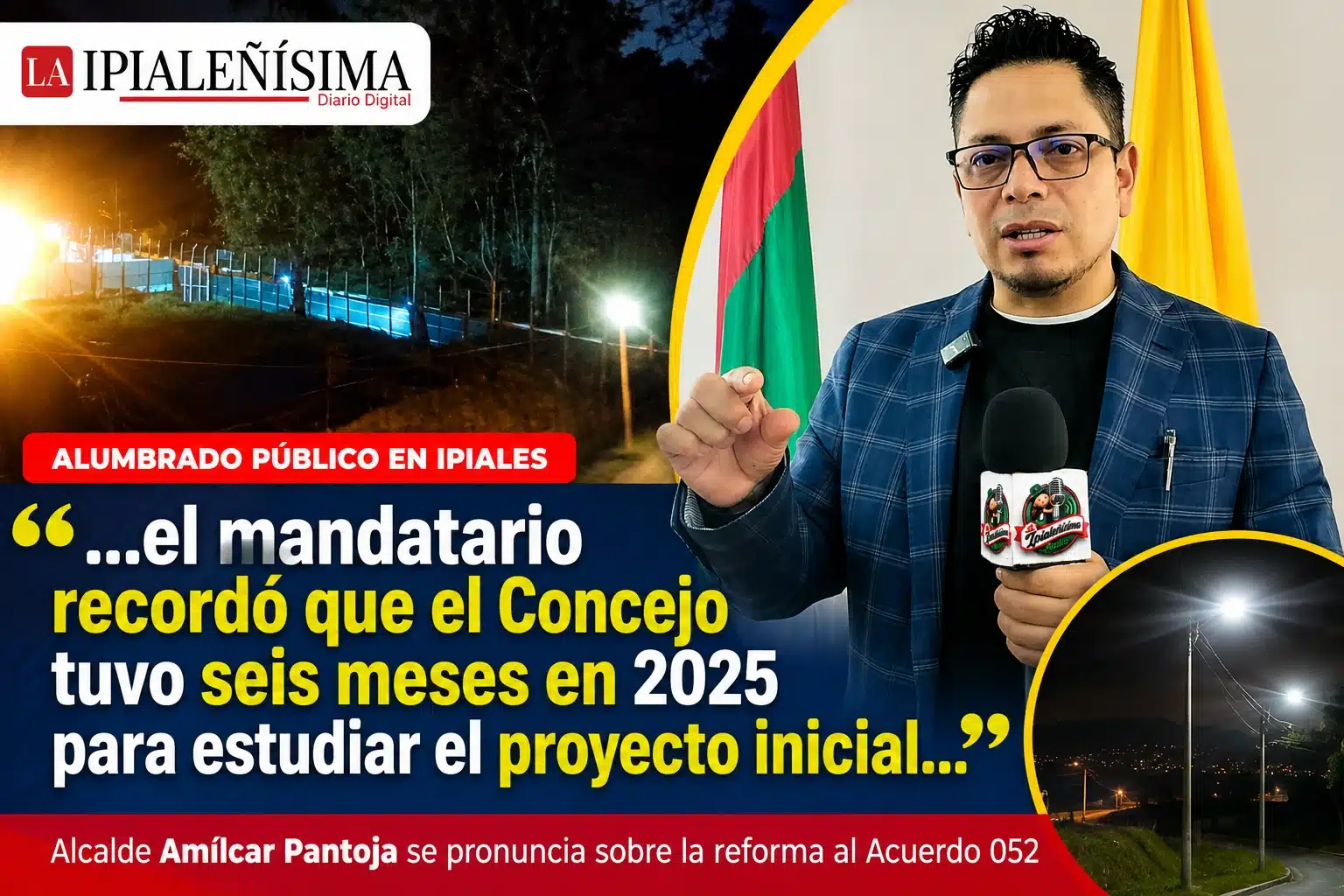 Ipiales debate el futuro del alumbrado público: el alcalde Pantoja defiende reforma, tarifas y modelo de operación en medio de tensiones políticas