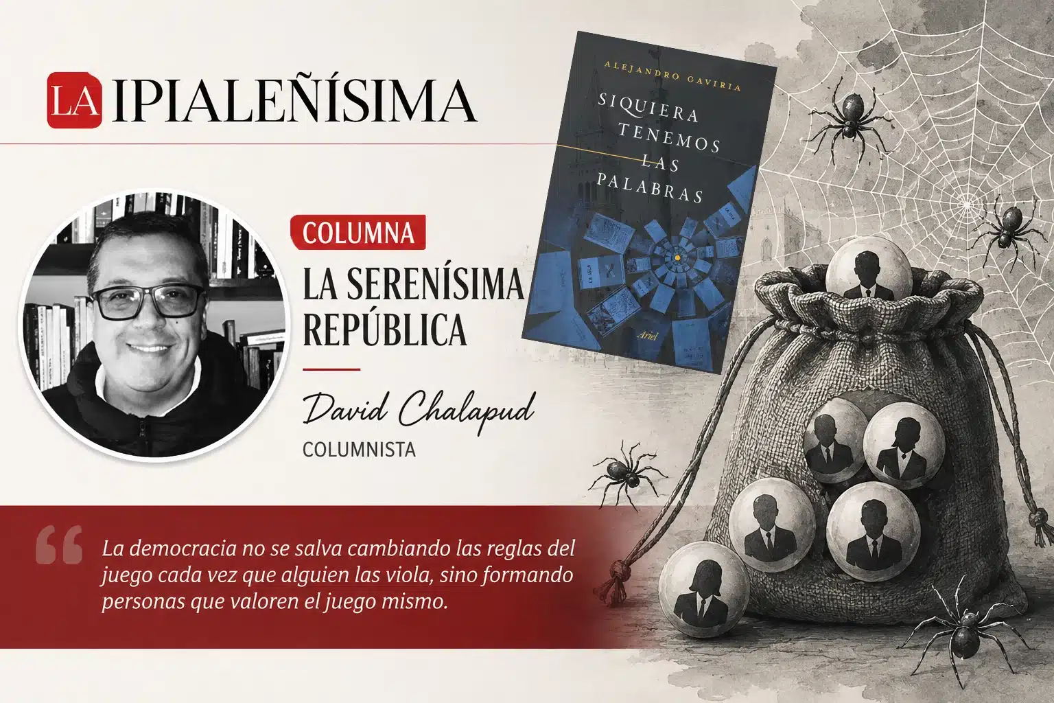 En La Serenísima República, David Chalapud retoma una reflexión de Alejandro Gaviria sobre el célebre cuento de Joaquim Machado de Assis