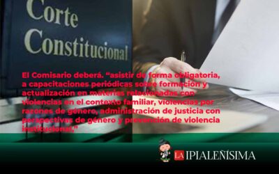 Corte Constitucional manda a estudiar a Comisario de familia de Ipiales.