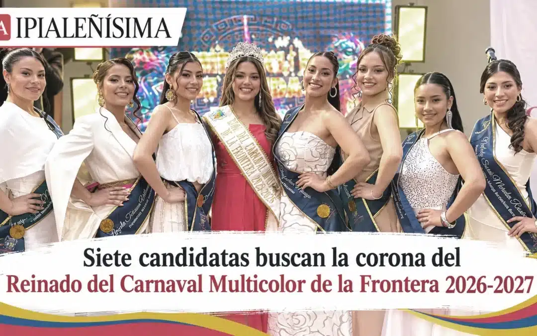 Siete candidatas buscan la corona del Reinado del Carnaval Multicolor de la Frontera 2026-2027