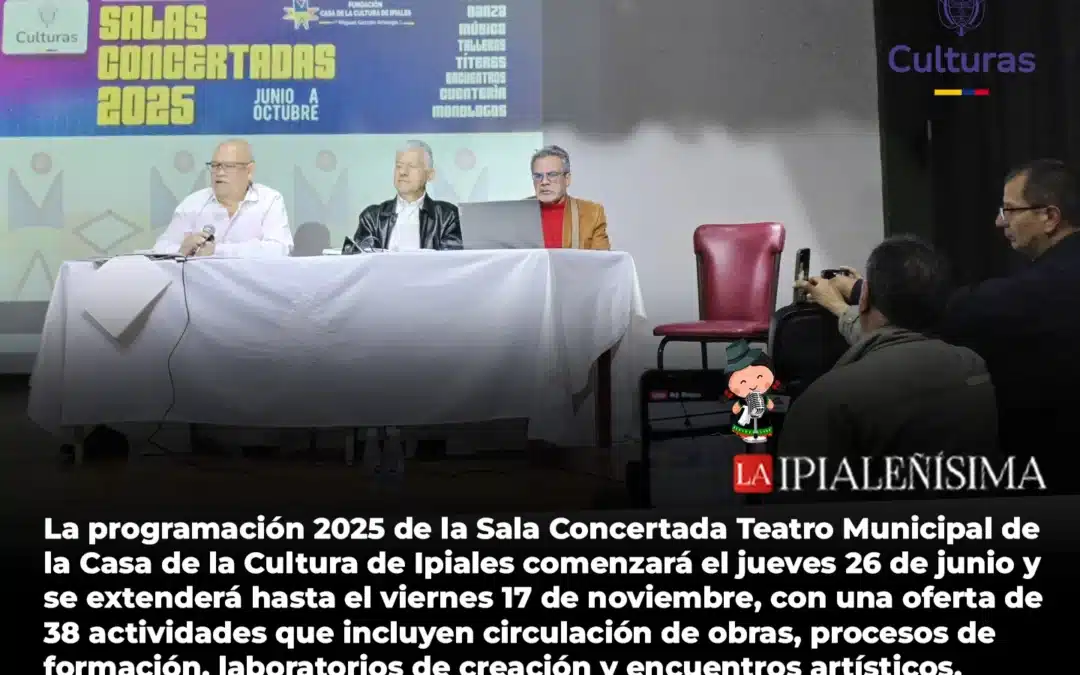 La Casa de la Cultura de Ipiales socializa la programación 2025 de la Sala Concertada Teatro Municipal